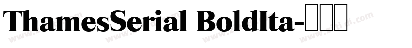 ThamesSerial BoldIta字体转换